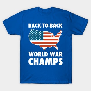 Back To Back World War Champs USA T-Shirt